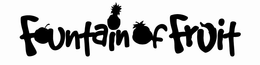 FOUNTAIN OF FRUIT trademark