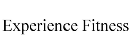 EXPERIENCE FITNESS trademark
