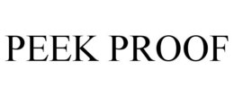 PEEK PROOF trademark