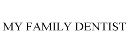 MY FAMILY DENTIST trademark