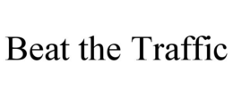 BEAT THE TRAFFIC trademark