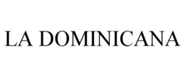 LA DOMINICANA trademark