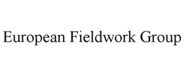 EUROPEAN FIELDWORK GROUP trademark