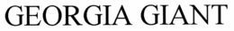 GEORGIA GIANT trademark