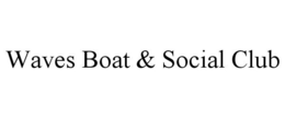 WAVES BOAT & SOCIAL CLUB trademark