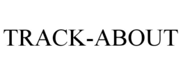 TRACK-ABOUT trademark