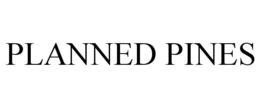 PLANNED PINES trademark