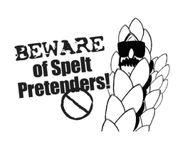 BEWARE OF SPELT PRETENDERS! trademark