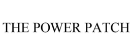 THE POWER PATCH trademark