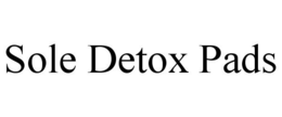 SOLE DETOX PADS trademark
