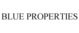 BLUE PROPERTIES trademark