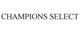 CHAMPIONS SELECT trademark