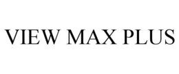 VIEW MAX PLUS trademark