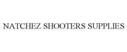 NATCHEZ SHOOTERS SUPPLIES trademark