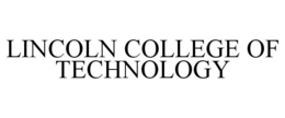 LINCOLN COLLEGE OF TECHNOLOGY trademark