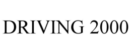 DRIVING 2000 trademark
