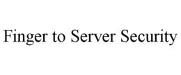 FINGER TO SERVER SECURITY trademark