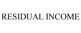 RESIDUAL INCOME trademark