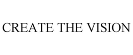 CREATE THE VISION trademark