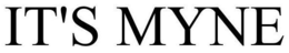 IT'S MYNE trademark