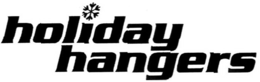 HOLIDAY HANGERS trademark