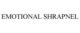 EMOTIONAL SHRAPNEL trademark