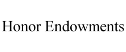 HONOR ENDOWMENTS trademark