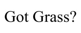 GOT GRASS? trademark