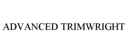ADVANCED TRIMWRIGHT trademark
