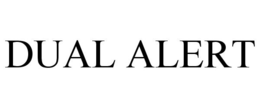 DUAL ALERT trademark