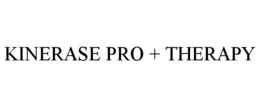 KINERASE PRO + THERAPY trademark