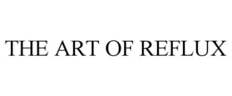 THE ART OF REFLUX trademark