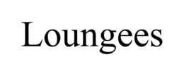 LOUNGEES trademark