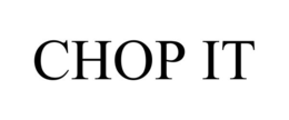 CHOP IT trademark