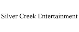 SILVER CREEK ENTERTAINMENT trademark