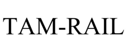 TAM-RAIL trademark