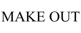 MAKE OUT trademark