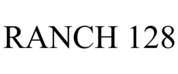 RANCH 128 trademark