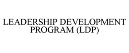 LEADERSHIP DEVELOPMENT PROGRAM (LDP) trademark