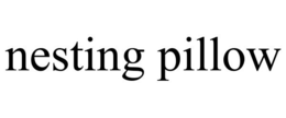 NESTING PILLOW trademark