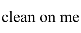 CLEAN ON ME trademark