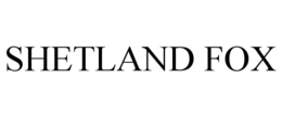 SHETLAND FOX trademark