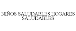 NINOS SALUDABLES HOGARES SALUDABLES trademark