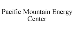 PACIFIC MOUNTAIN ENERGY CENTER trademark