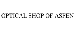 OPTICAL SHOP OF ASPEN trademark