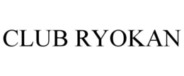 CLUB RYOKAN trademark