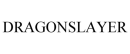 DRAGONSLAYER trademark