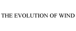 THE EVOLUTION OF WIND trademark