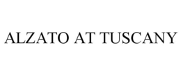 ALZATO AT TUSCANY trademark