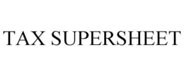 TAX SUPERSHEET trademark